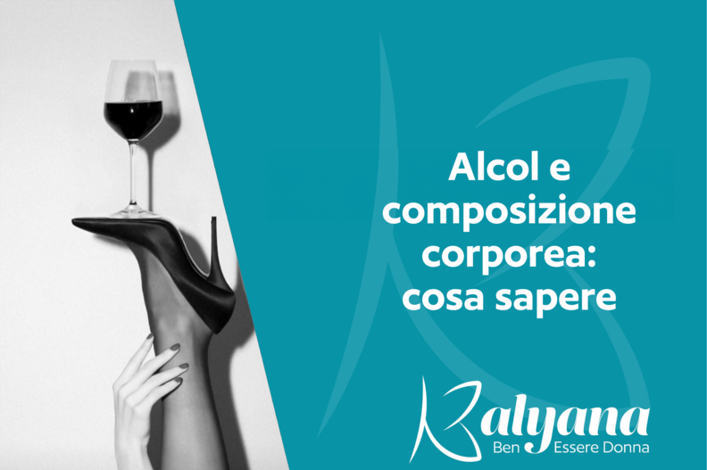 Alcol e composizione corporea cosa sapere-kalyana